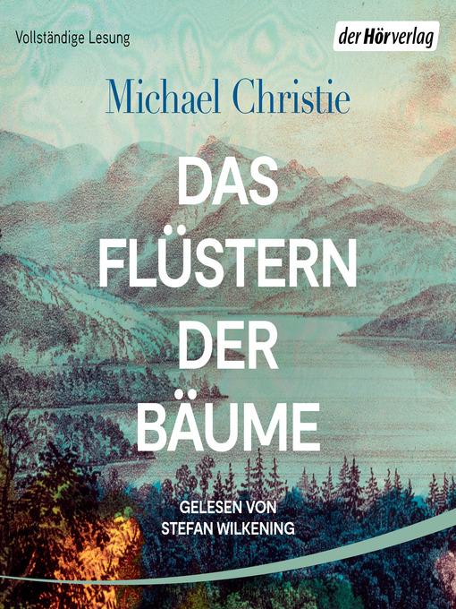 Title details for Das Flüstern der Bäume by Michael Christie - Available